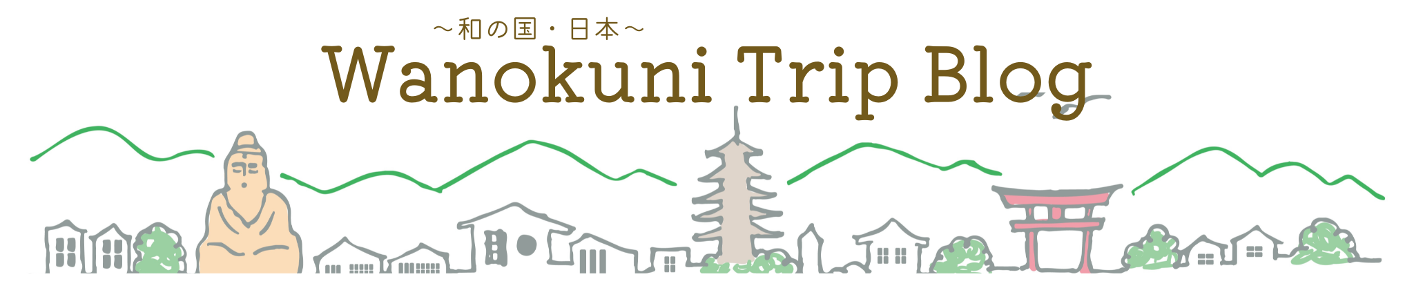 Wanokuni Trip Blog